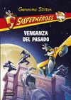 GERONIMO STILTON SUPERHEROES 11. VENGANZA DEL PASADO