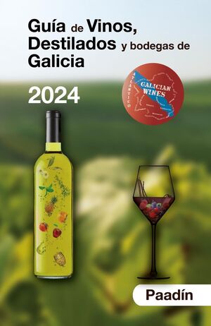 GUIA DE VINOS, DESTILADOS Y BODEGAS DE GALICIA 2024