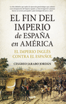 FIN DEL IMPERIO DE ESPAÑA EN AMERICA, EL
