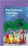 DOS HISTORIAS INCREIBLES