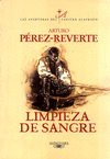 LIMPIEZA DE SANGRE. EL CAPITAN ALATRISTE II