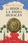 LOS HIJOS DE LA DIOSA HURACAN