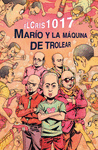 MARIO Y LA MÁQUINA DE TROLEAR