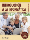 INTRODUCCIÓN A LA INFORMÁTICA. EDICIÓN 2012