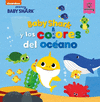 BABY SHARK Y LOS COLORES DEL OCÉANO (BABY SHARK)