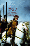 PODER Y GLORIA. LOS HEROES DE LA ESPAÑA IMPERIAL