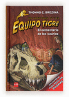 EL EQUIPO TIGRE 10. EL CEMENTERIO DE LOS SAURIOS