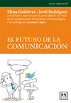 EL FUTURO DE LA COMUNICACIÓN