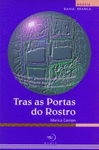 TRAS AS PORTAS DO ROSTRO
