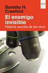 EL ENEMIGO INVISIBLE. HISTORIA SECRETA DE LOS VIRUS
