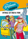 REBECCA & FRIENDS 2. INTRIGA EN NUEVA YORK