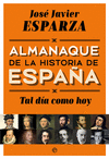 ALMANAQUE DE LA HISTORIA DE ESPAÑA:TAL DÍA COMO HOY