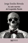 AS SETE MORTES DE LEOPOLDO PARDO