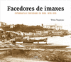 FACEDORES DE IMAXES. FOTOGRAFÍA E SOCIEDADE EN VIGO. 1870-1915