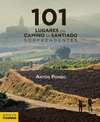 101 DESTINOS DEL CAMINO DE SANTIAGO SORPRENDENTES