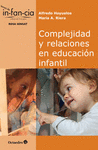 COMPLEJIDAD Y RELACIONES EN EDUCACION INFANTIL